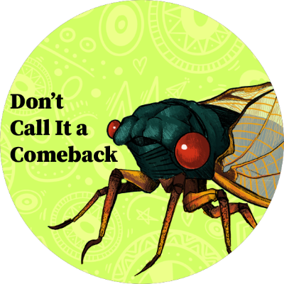 Don't Call It A Comeback-Cicada Sticker