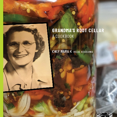 Grandma's Root Cellar: A Cookbook