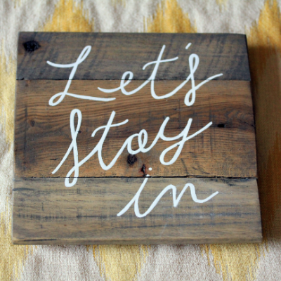 Let's Stay In 10"X10"