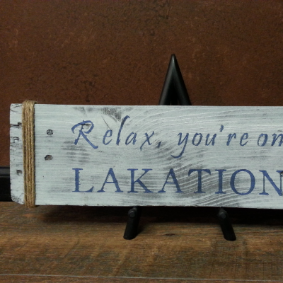Relax You're On Lakation Rustic Wood Sign