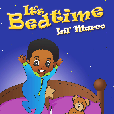 It's Bedtime Lil' Marco