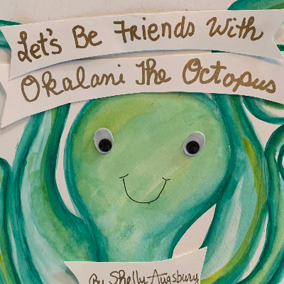 Let's Be Friends With Okalani The Octopus