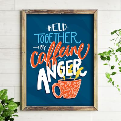 5x7, 8x10 Art Prints - Caffeine And Anger