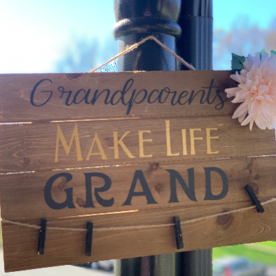 Grandparents Make Life Grand Wood Sign