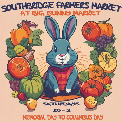 Southbridge Farmer's Market at Big Bunny Market