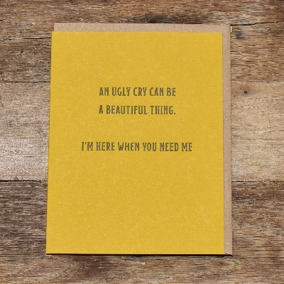 Ugly Cry Greeting Card