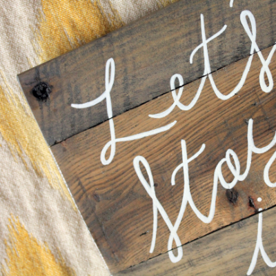 Let's Stay In 10"X10"