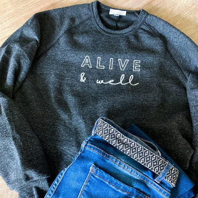 Alive & Well Sweatshirt