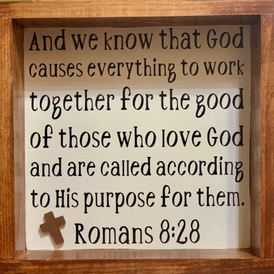 Romans 8:28 Sign, Home Decoration