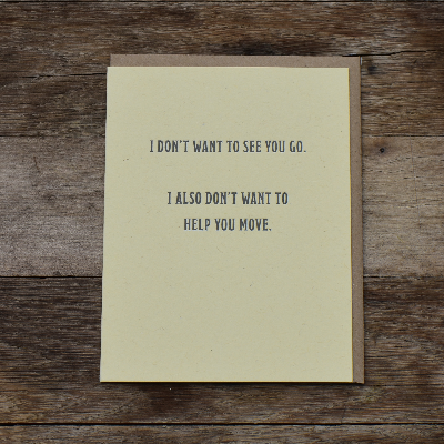 Don't Want To See You Go Greeting Card