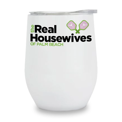 Custom Insulated Wine Tumbler-The Real Housewives Of Tampa Pickleball